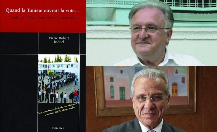 Pierre Rober Baduel: Quand la Tunisie ouvrait la voie… Combats et débats d’une année révolutionnaire
