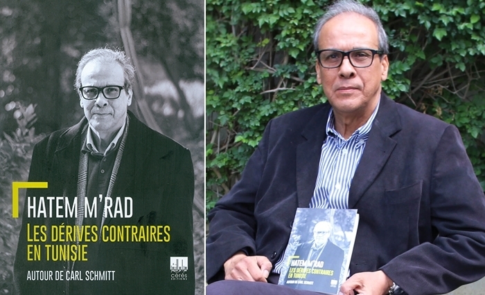 Un excellent nouveau livre de Hatem M’rad : Les dérives contraires en Tunisie