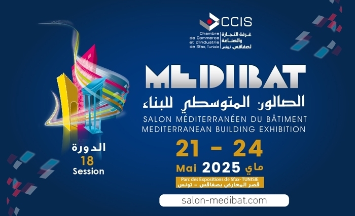 18ème édition de Medibat (Sfax, 21-24 mai 2025) : Session prometteuse du premier grand rendez-vous du Bâtiment en Tunisie 18ème édition de Medibat (Sfax, 21-24 mai 2025) : Session prometteuse du premier grand rendez-vous du Bâtiment en Tunisie