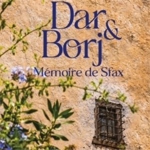 Dar et Borj, mémoire de Sfax:  Le nouvel ouvrage de Aida Sellami Zahaf et Samia Smaoui Turki