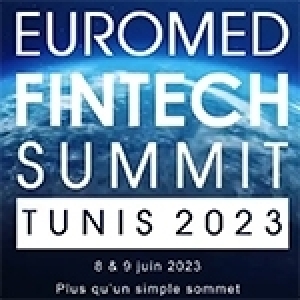 La Tunisie accueille le premier sommet euro-méditerranéen de la Fintech et des technologies financières 