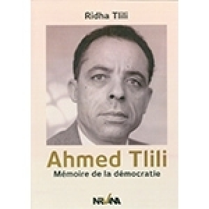 Ahmed Tlili: Un legs d’actualité