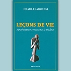 Nouveau livre: Chadli Laroussi partage des «Leçons de vie»
