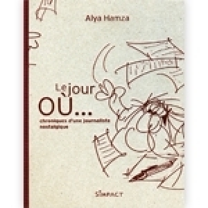 Le jour où: Alya Hamza…