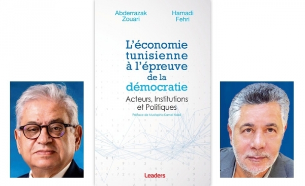 Vient de paraître - L’économie tunisienne à l’épreuve de la démocratie: Acteurs, Institutions et Politiques, des professeurs Abderrazak Zouari et Hamadi Fehri
